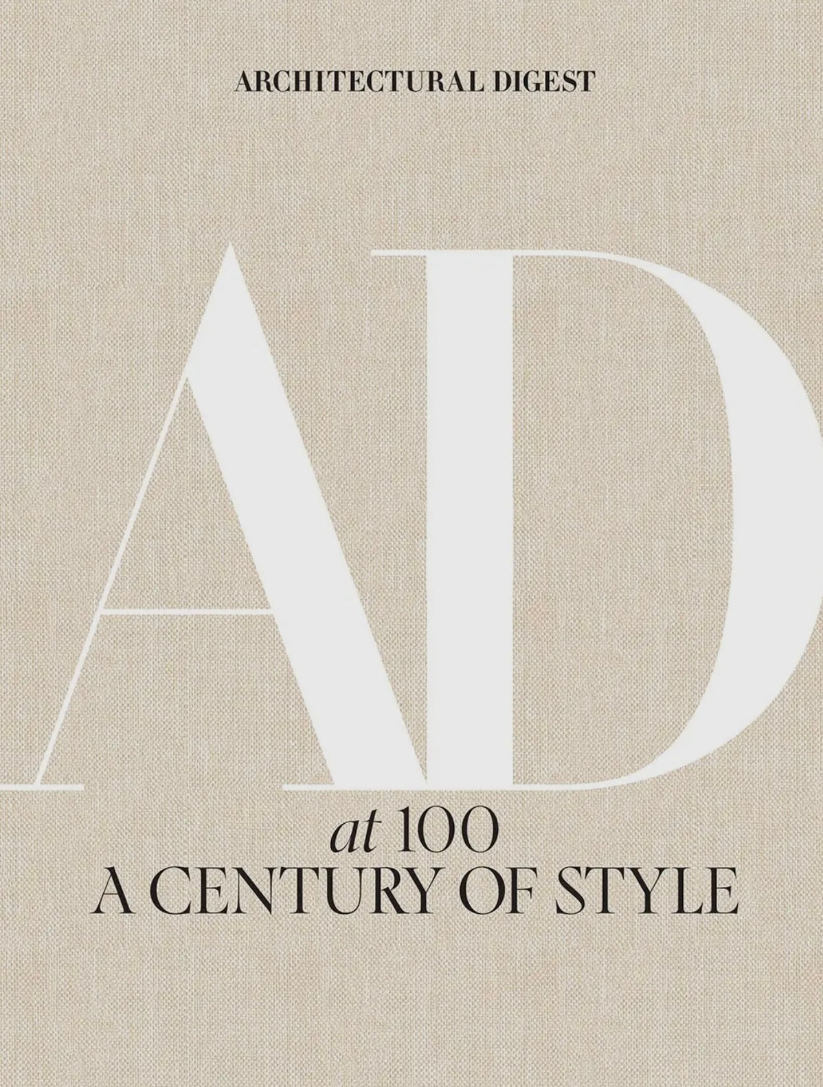 AD: A Century of Style – Architectural Digest 100 Years of Iconic Design | Luxury Coffee Table Book